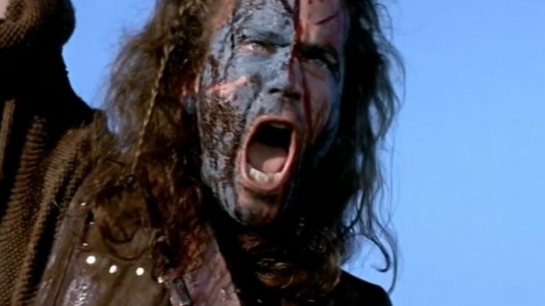 Mel Gibson as Braveheart