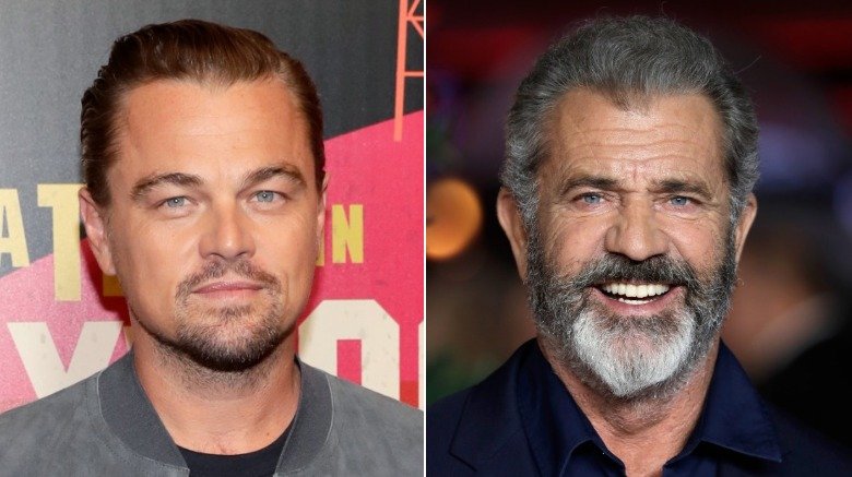 Leonardo DiCaprio and Mel Gibson