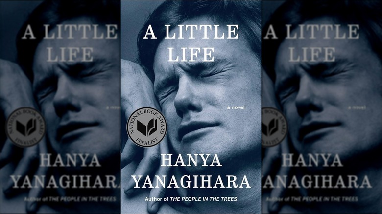 A Little Life by Hanya Yanagihara