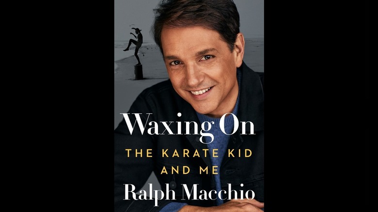 Cover of Ralph Macchio's "Waxing On: The Karate Kid and Me"