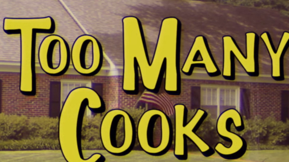 Too Many Cooks