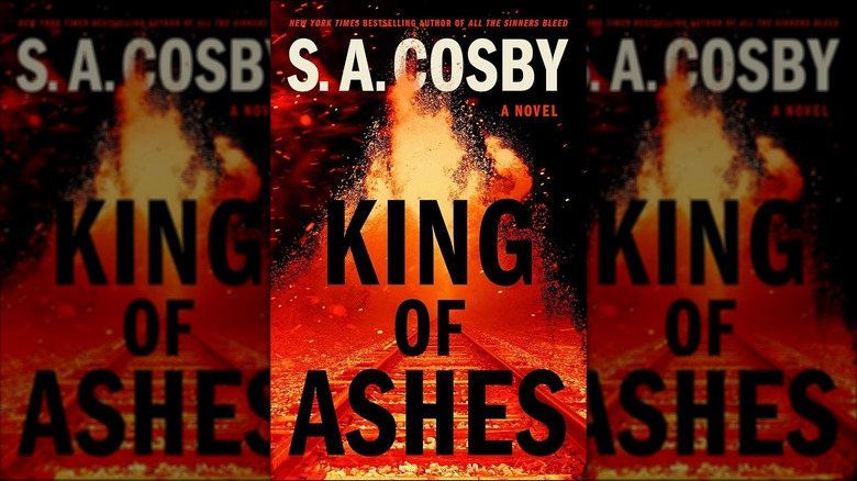 King of Ashes by S.A. Cosby