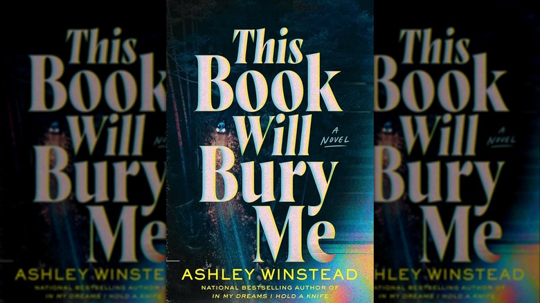 This Book Will Bury Me by Ashley Winstead