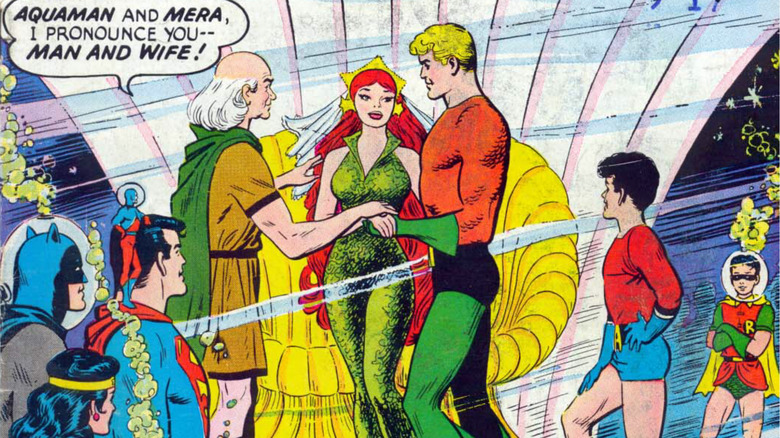 Aquaman and Mera get married.